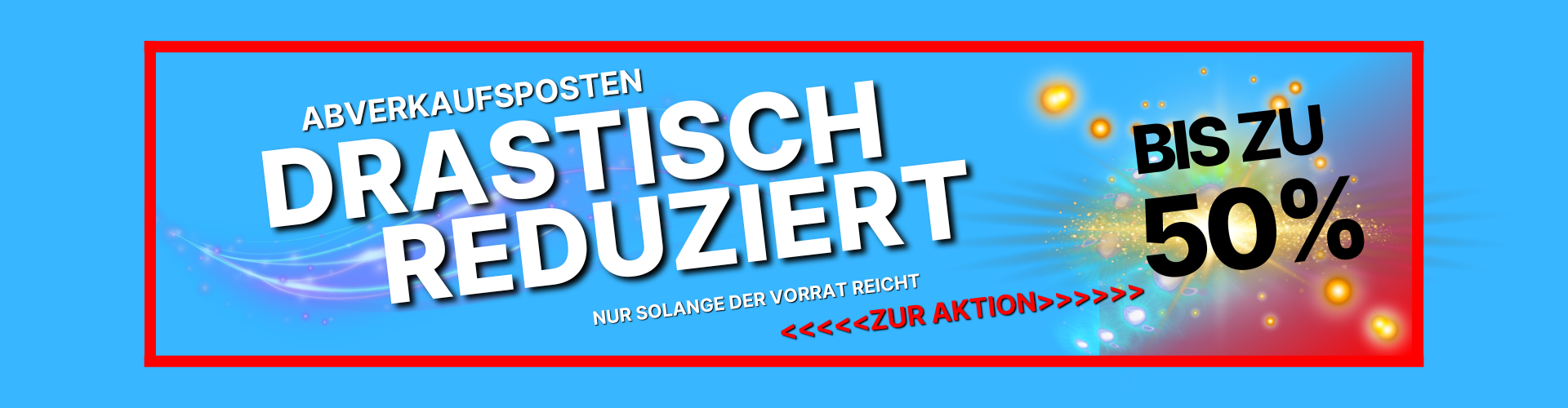Restposten-drastisch reduziert